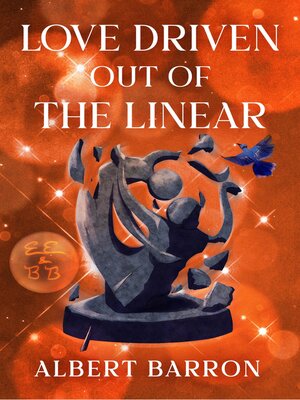 cover image of Love Driven Out of the Linear